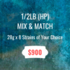 HP (1/2lb) Mix and Match 1 Buy Bulk Weed